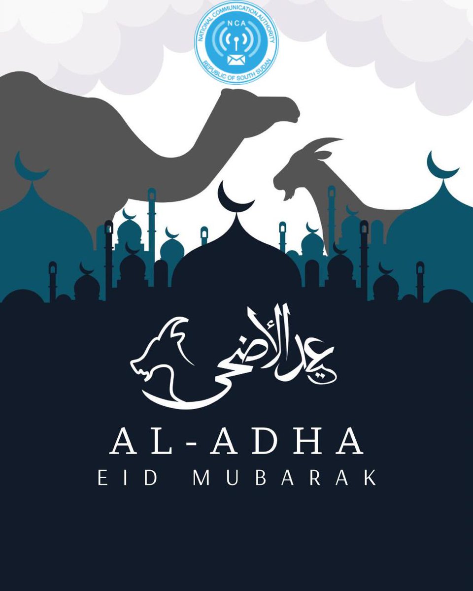 GiethKonM's tweet image. On behalf of the National Communication Authority(@NCA_SSD I extend my warmest wishes to all celebrating Eid Al-Adha.
May this auspicious occasion bring peace and joy to your homes. Eid Mubarak!