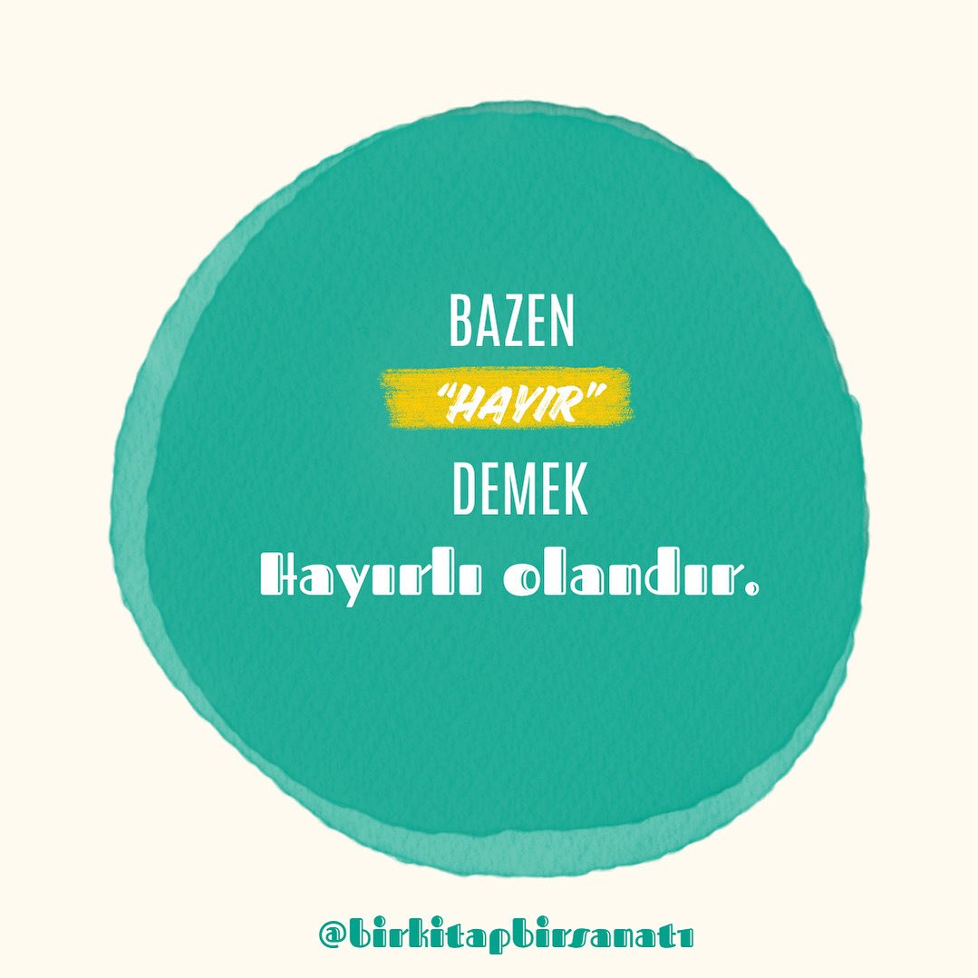 Hayır diyebilmeyi öğrenmek kadar “hayır” denildiği zaman saygı göstermeyi öğrenmek de önemlidir.