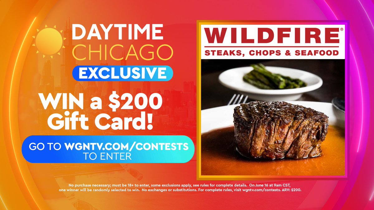 Enter now for a chance to win a $200 gift card to Wildfire Steak, Chops &amp; Seafood.

wgntv.com/contests/dayti…