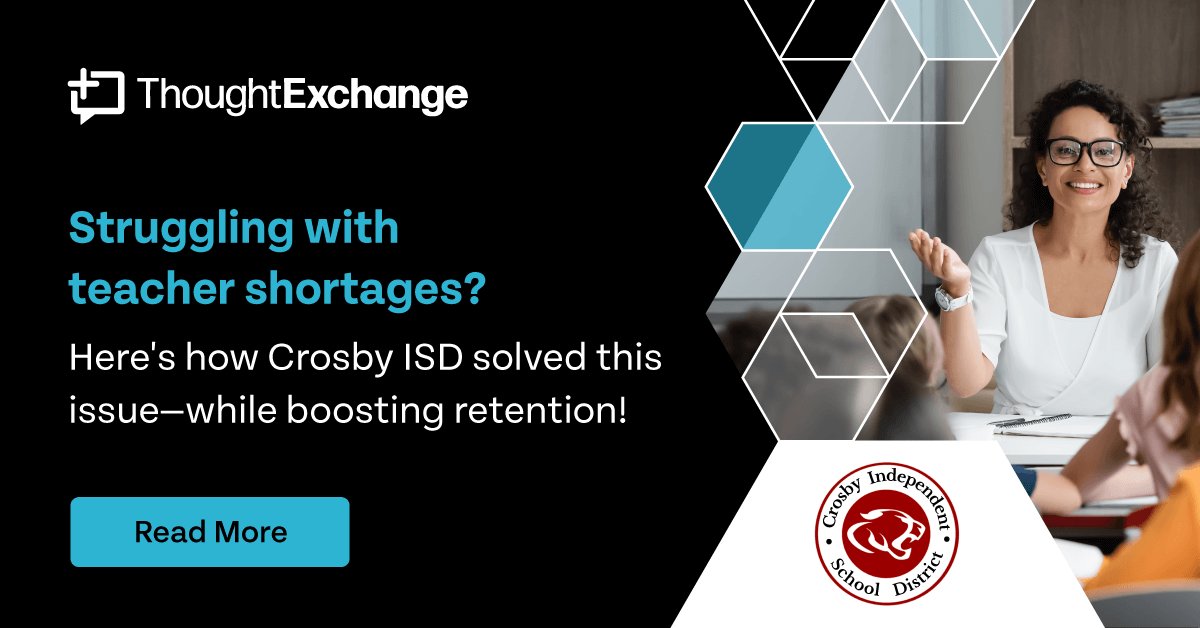 How can K-12 leaders turn a #TeacherShortage into an opportunity? 

Crosby ISD used ThoughtExchange to gather 8,000+ responses, leading to:

✅ A 4-day school week
✅ 70% more vacancies filled
✅ 85% teacher retention

Read more: tinyurl.com/4utaeyu6

#TeacherRetention