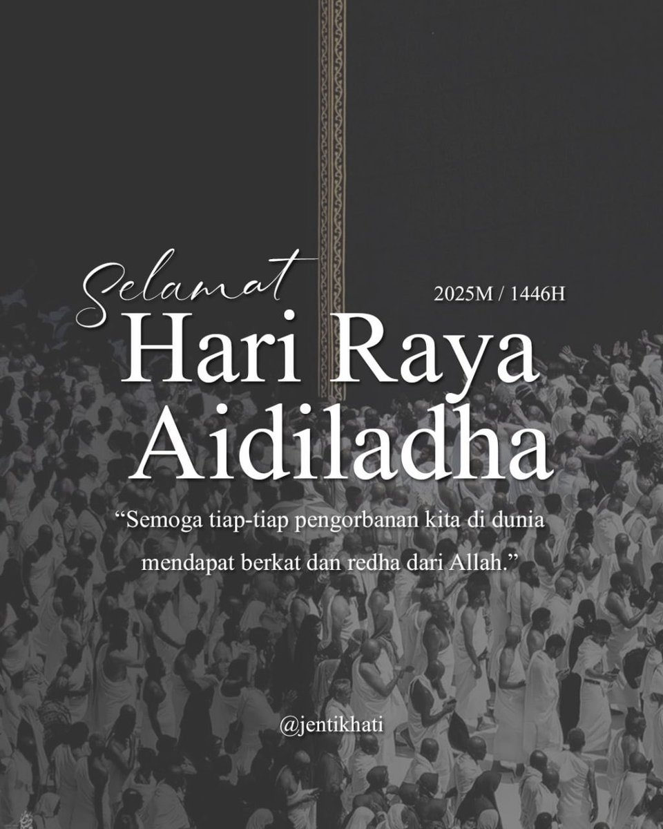 jentikhati's tweet photo. Selamat menyambut Hari Raya Aidiladha 2025 Masihi bersamaan 1446 Hijrah. Semoga Allah menerima amalan dan pengorbanan kita semua dari segi usaha kita di dunia dan menuju ke akhirat. Aamiin.. ✨🤲 https://t.co/U9xZMogQpT