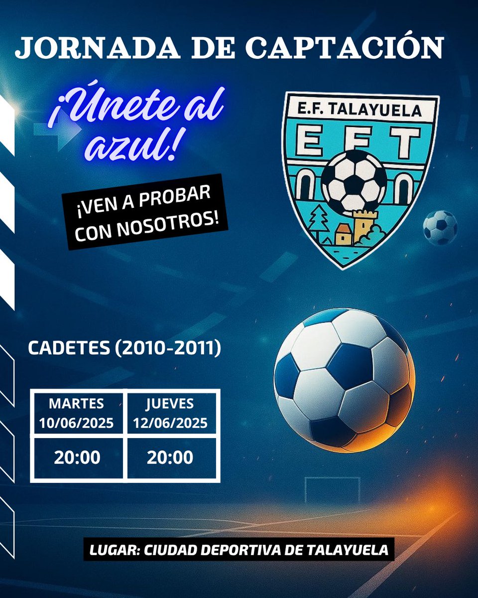 ¡ÚNETE A E.F. TALAYUELA! 💙
¿Naciste en 2010o  2011? Esta es tu oportunidad.
📍 Jornadas Cadetes
🗓️ 10 y 12 de junio, 20:00h
🏟️ Ciuedad Deportiva Talayuela
¡Te esperamos! #FútbolBase #Talayuela