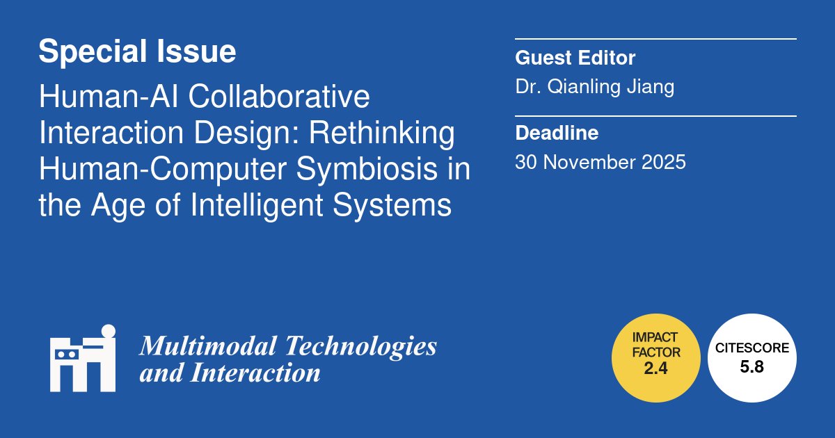 MTI MDPI (@mdpi_mti) on Twitter photo 🤖#SpecialIssue
🧑‍🤝‍🧑Check out this Special Issue "Human-AI Collaborative Interaction Design: Rethinking Human-Computer Symbiosis in the Age of Intelligent Systems"
đź’ˇEdited by Dr. Jiang
đź“…Deadline 30 Nov 2025
#HumanAIInteraction #HumanComputerSymbiosis
🔄mdpi.com/journal/mti/sp… 🤖#SpecialIssue
🧑‍🤝‍🧑Check out this Special Issue "Human-AI Collaborative Interaction Design: Rethinking Human-Computer Symbiosis in the Age of Intelligent Systems"
đź’ˇEdited by Dr. Jiang
đź“…Deadline 30 Nov 2025
#HumanAIInteraction #HumanComputerSymbiosis
🔄mdpi.com/journal/mti/sp…