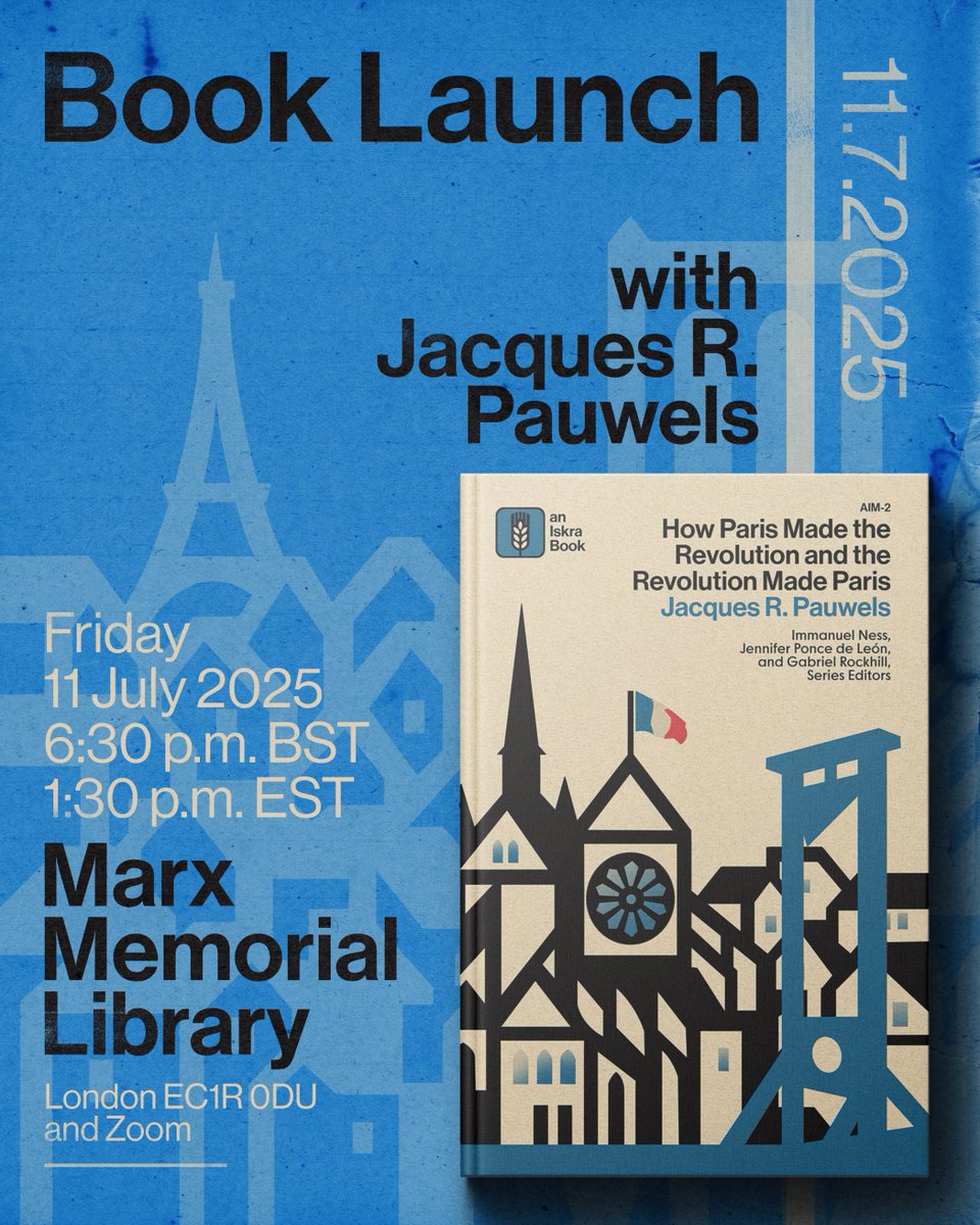 London Launch Event 

Join Iskra Books for the London book launch of "How Paris made the Revolution and the Revolution Made Paris" for a discussion with the author Jacques Pauwels. 
🗓️Date &amp; Time: July 11, 18:30 -20:30 BST 
In-person Venue: Marx Memorial Library, London