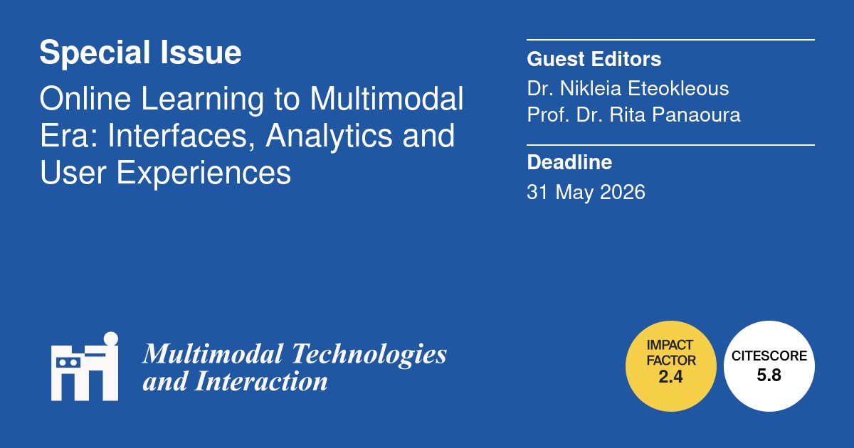 🌐#New Special Issue

💻Check out this Special Issue "Online Learning to Multimodal Era: Interfaces, Analytics and User Experiences"

🎥Edited by Dr. Eteokleous, Prof. Panaoura
📊Deadline 31 May 2026
#OnlineLearning #MultimodalInterfaces #UserExperience

👩‍🏫mdpi.com/journal/mti/sp…