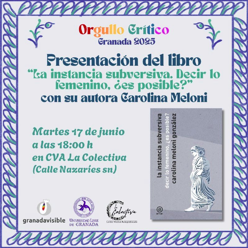 El martes 17 de junio os esperamos en la presentación del libro "La instancia subversiva. Decir lo femenino, ¿es posible?" con su autora Carolina Meloni.

A las 18h en La Colectiva 📚🏳️‍🌈🏳️‍⚧️

Este libro se pregunta por el lugar de lo femenino en la filosofía y el pensamiento.