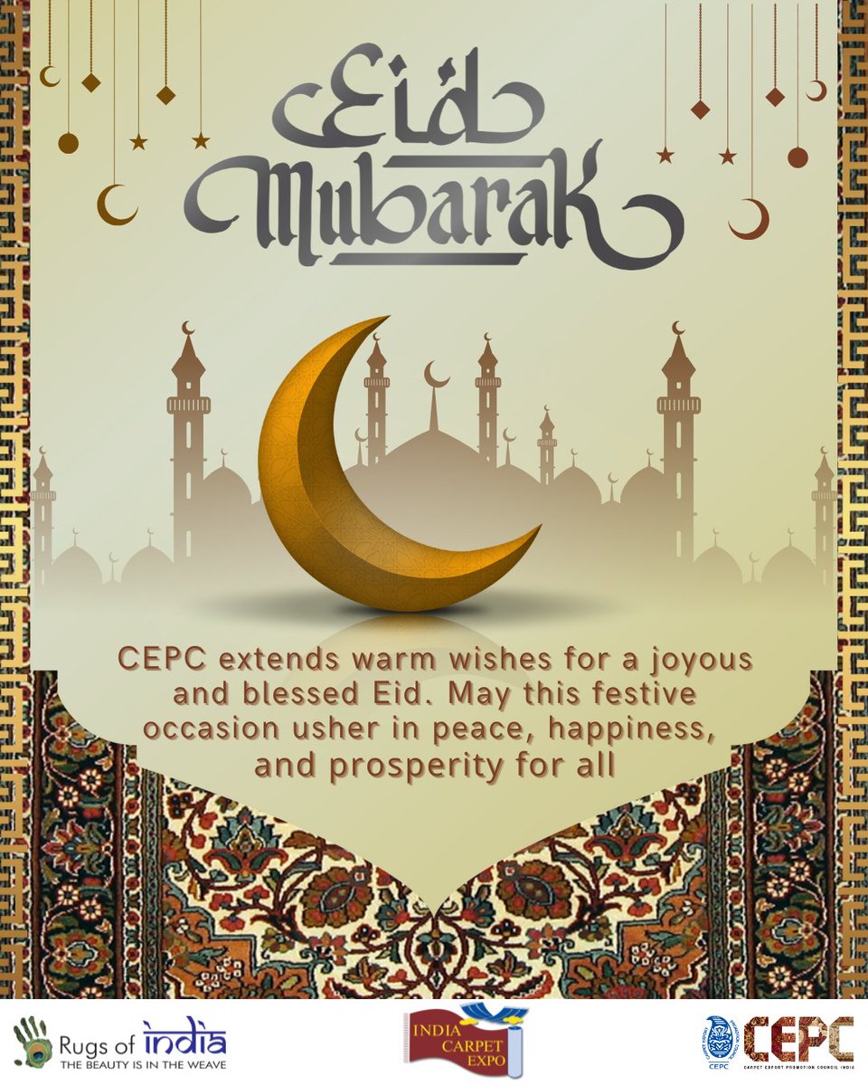 cepcindia's tweet photo. On this special occasion, CEPC extends sincere wishes to all observing. May your Eid be enriched with moments of happiness, warmth, and togetherness. #EidMubarak from CEPC.
#CEPC #festivegreetings #indiancarpets #indiantextiles #floorings #rugsofindia #handmade https://t.co/HQ5A25eq8p