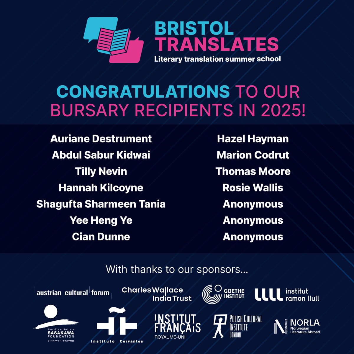 A congratulations to all our bursary recipients for Bristol Translates 2025, and a warm thanks to all our sponsors for helping to make make this year's edition of the summer school possible.