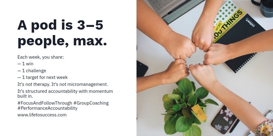 lifetosuccess's tweet image. 3/7
A pod is 3–5 people, max.

Each week, you share:
— 1 win
— 1 challenge
— 1 target for next week

It’s not therapy. It’s not micromanagement.

It’s structured accountability with momentum built in.

#FocusAndFollowThrough #GroupCoaching #PerformanceAccountability
