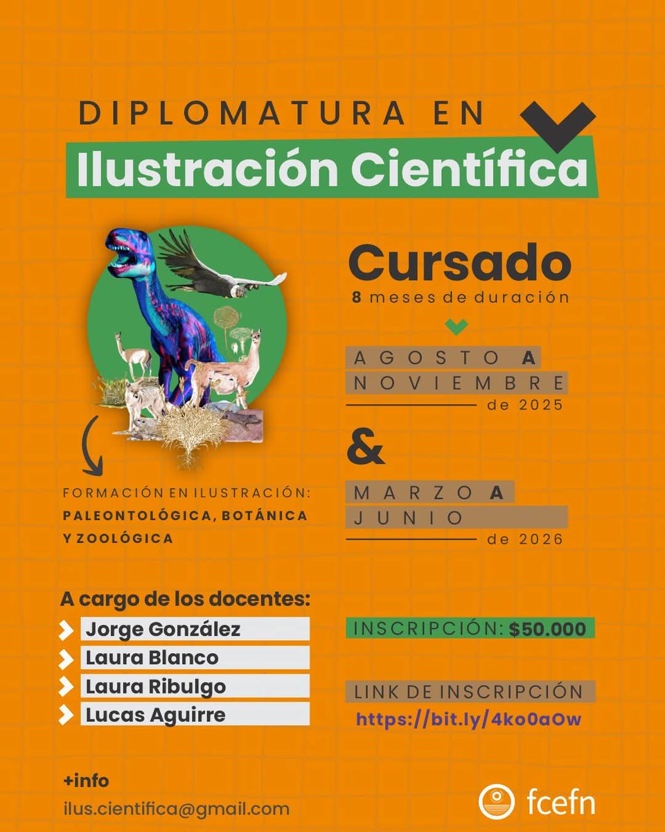 [DIPLOMATURA EN ILUSTRACIÓN CIENTÍFICA]
Dirigida a estudiantes de Biologia, Geología, Geofísica, artistas visuales, diseñadores y afines.
El cursado es de 8 meses.
Formación arancelada.
Link de inscripción: bit.ly/4ko0aOw
Más información: ilus.cientifica@gmail.com