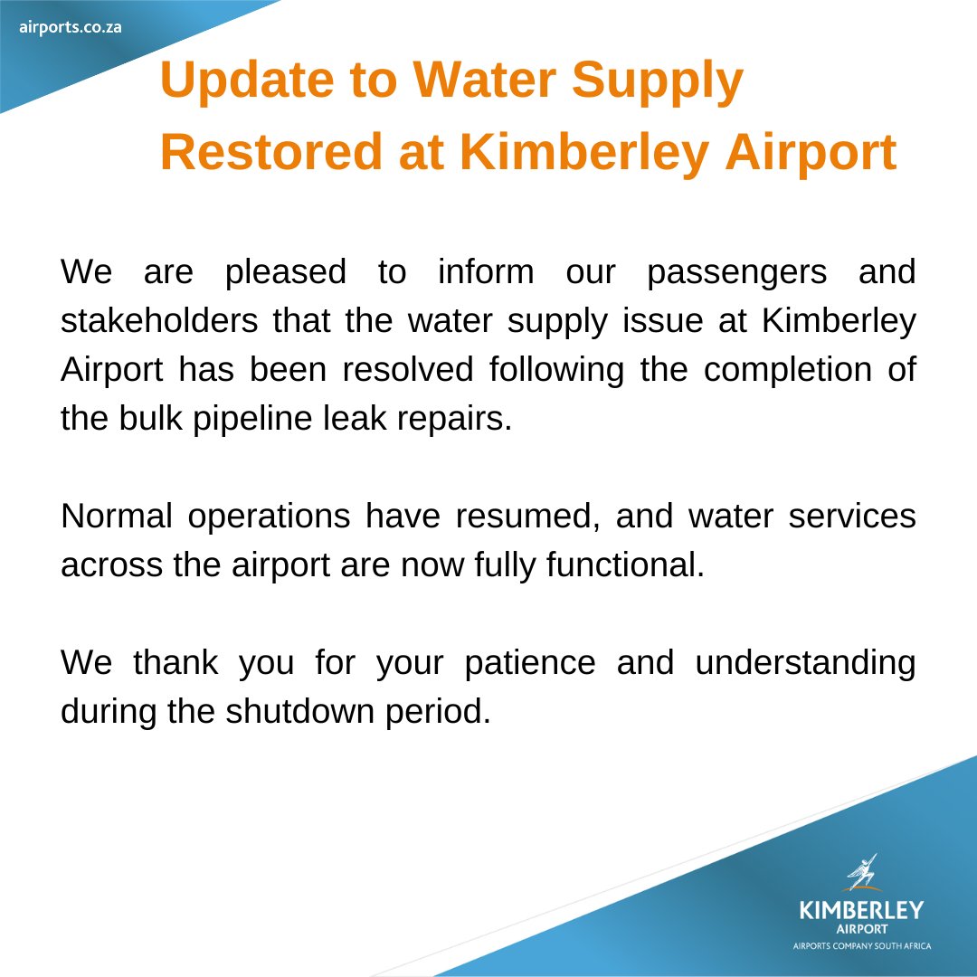 UPDATE: Water Supply Restored at @KimberleyAirport
We are pleased to inform our passengers and stakeholders that the water supply issue at Kimberley Airport has been resolved following the completion of the bulk pipeline leak repairs.

Normal operations have resumed, and water