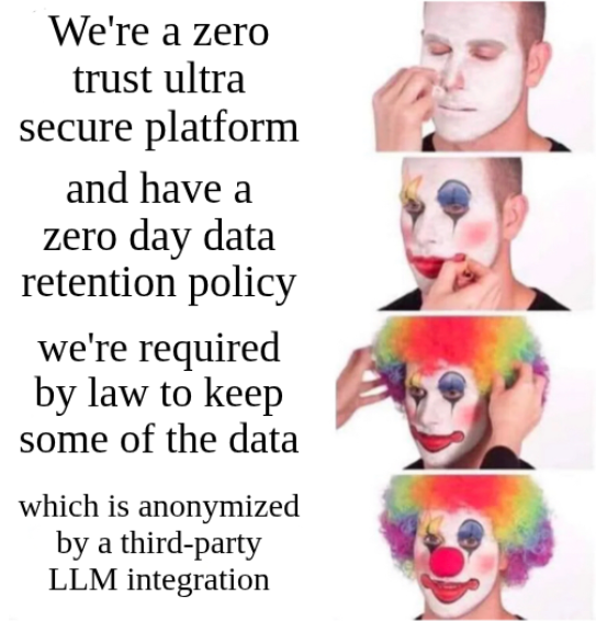 Marketing vs. Implementation. Any resemblance to existing SaaS offerings is pure coincidence 👀😆 #zerotrust #zeroday #llm #privacy #meme