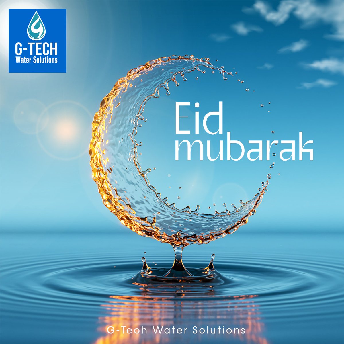 Gtechwater's tweet photo. Flowing Purity, Spreading Joy – Eid Mubarak from G-Tech Water Solutions https://t.co/QO0dToTNeP