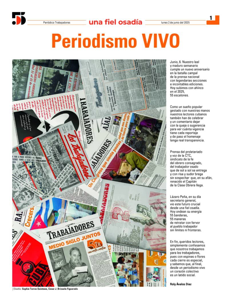 Felicidades al periódico Trabajadores, que llega a su 55 cumpleaños renovando contenidos y prácticas. Abrazo a su fundadores y a los que hoy le dan vida; también a sus fieles lectores. Que sus páginas sigan siendo el espacio para la voz sabia y heroica de nuestros trabajadores.