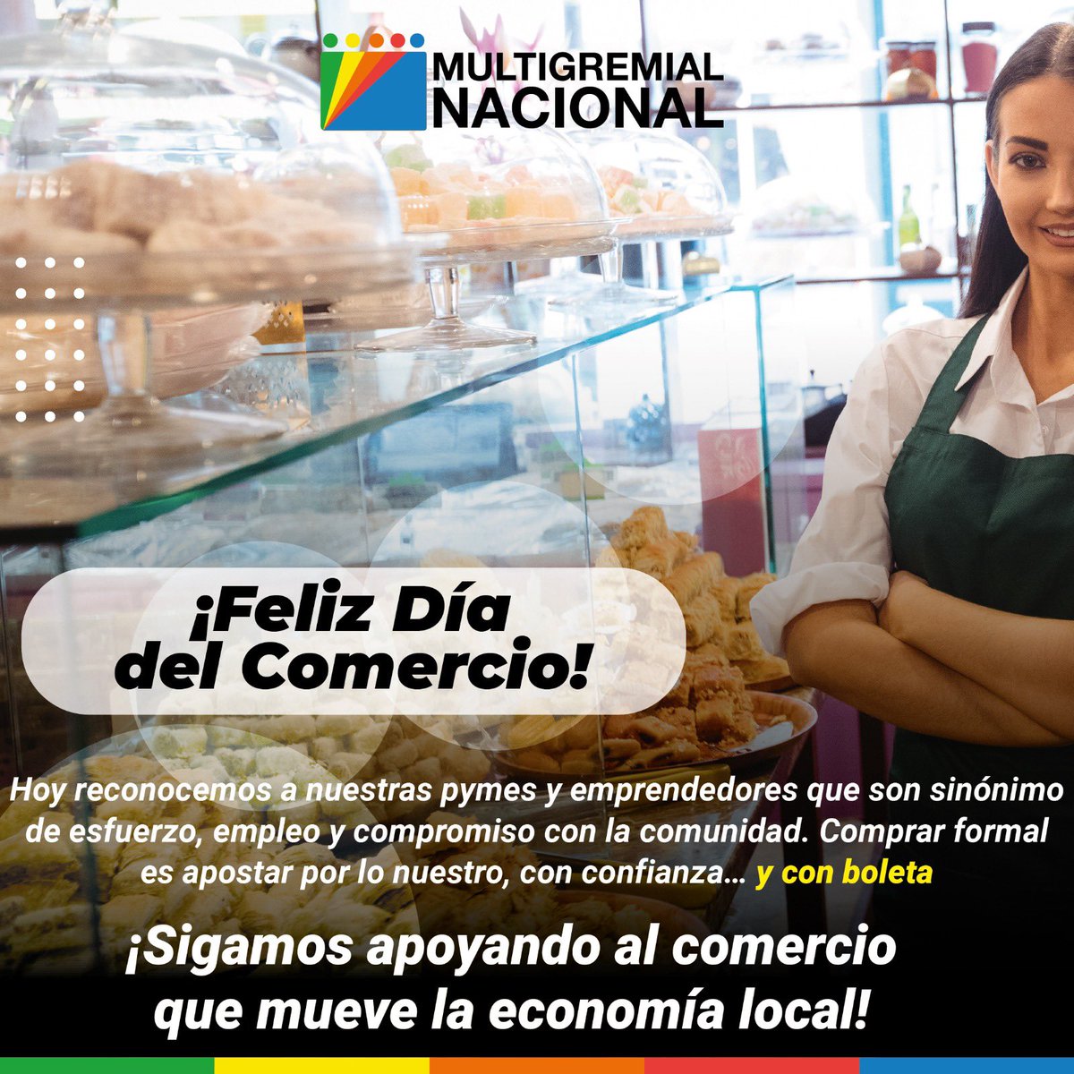 🛍️ ¡Feliz Día del Comercio!

Hoy celebramos y reconocemos a quienes día a día mueven la economía local: nuestras pymes, emprendedores y trabajadores del comercio.

Desde la Multigremial Nacional reafirmamos nuestro compromiso con el comercio formal, el emprendimiento y el