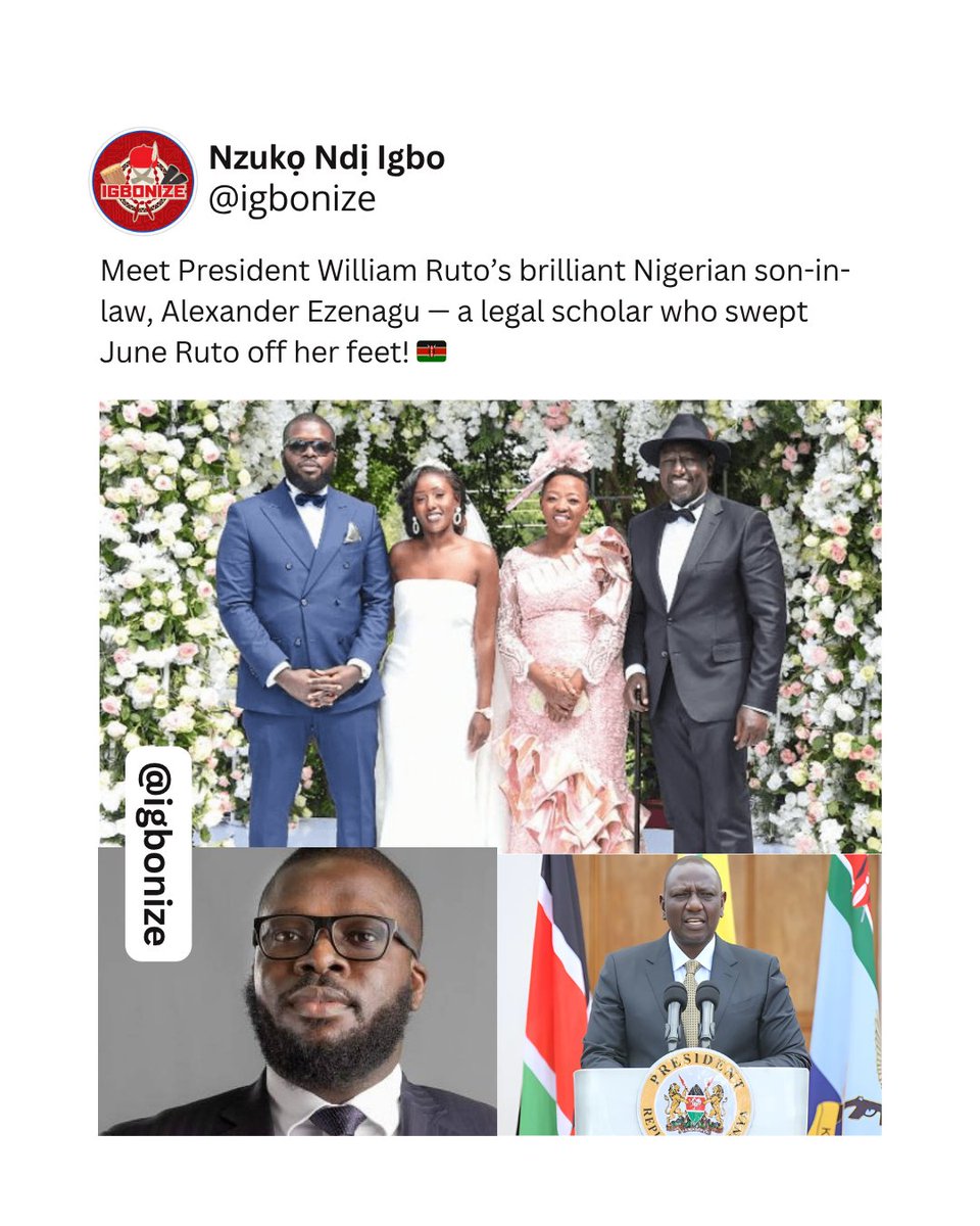 Meet President William Ruto’s brilliant Nigerian son-in-law, Alexander Ezenagu — a legal scholar who swept June Ruto off her feet! 🇰🇪