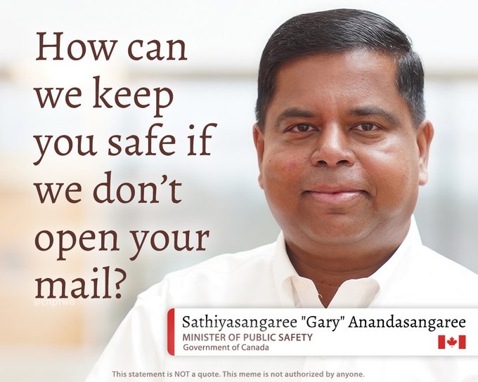 Martyupnorth's tweet photo. Dear Canadians.

"How can we keep you safe if we don't open your mail?"
         Gary Anandasangaree, Sri Lanka. https://t.co/gf4AOgCSml