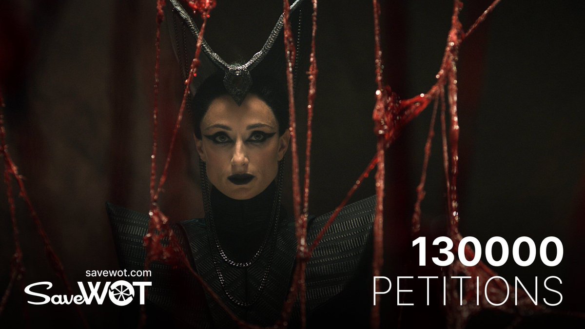 130,000! Let's keep going. Please visit the "Take Action" page on savewot.com for ways to help.

#SaveWOT #TheWheelOfTime