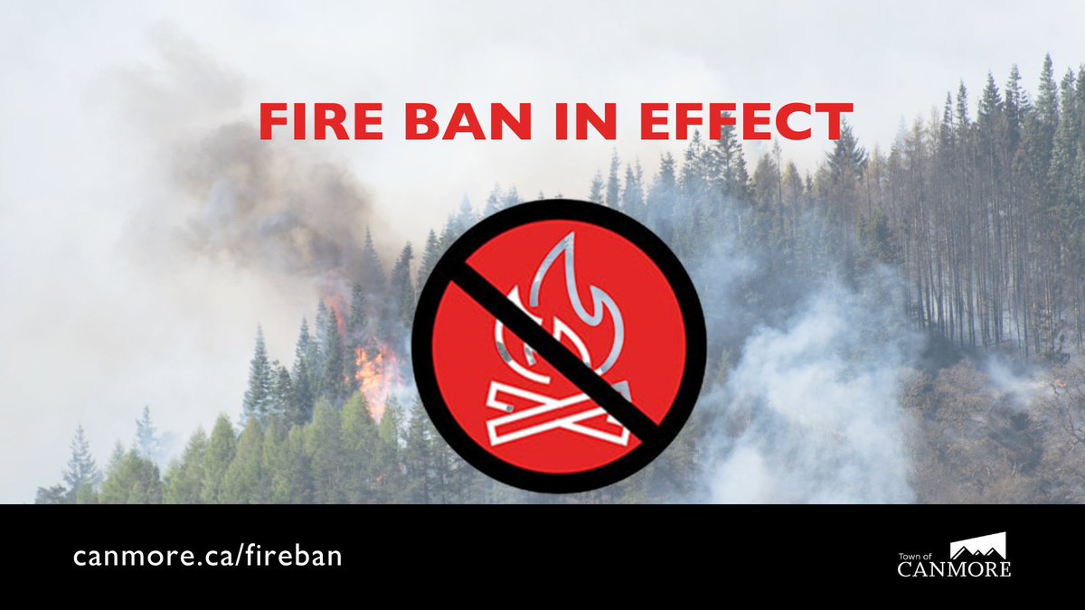 Canmore Fire-Rescue has issued a fire ban, effective June 6, 2025. A fire ban prohibits wood campfires on public land, campgrounds, and private land-- including backyard fire pits within the municipal boundaries of Canmore. Learn more at canmore.ca/fireban.