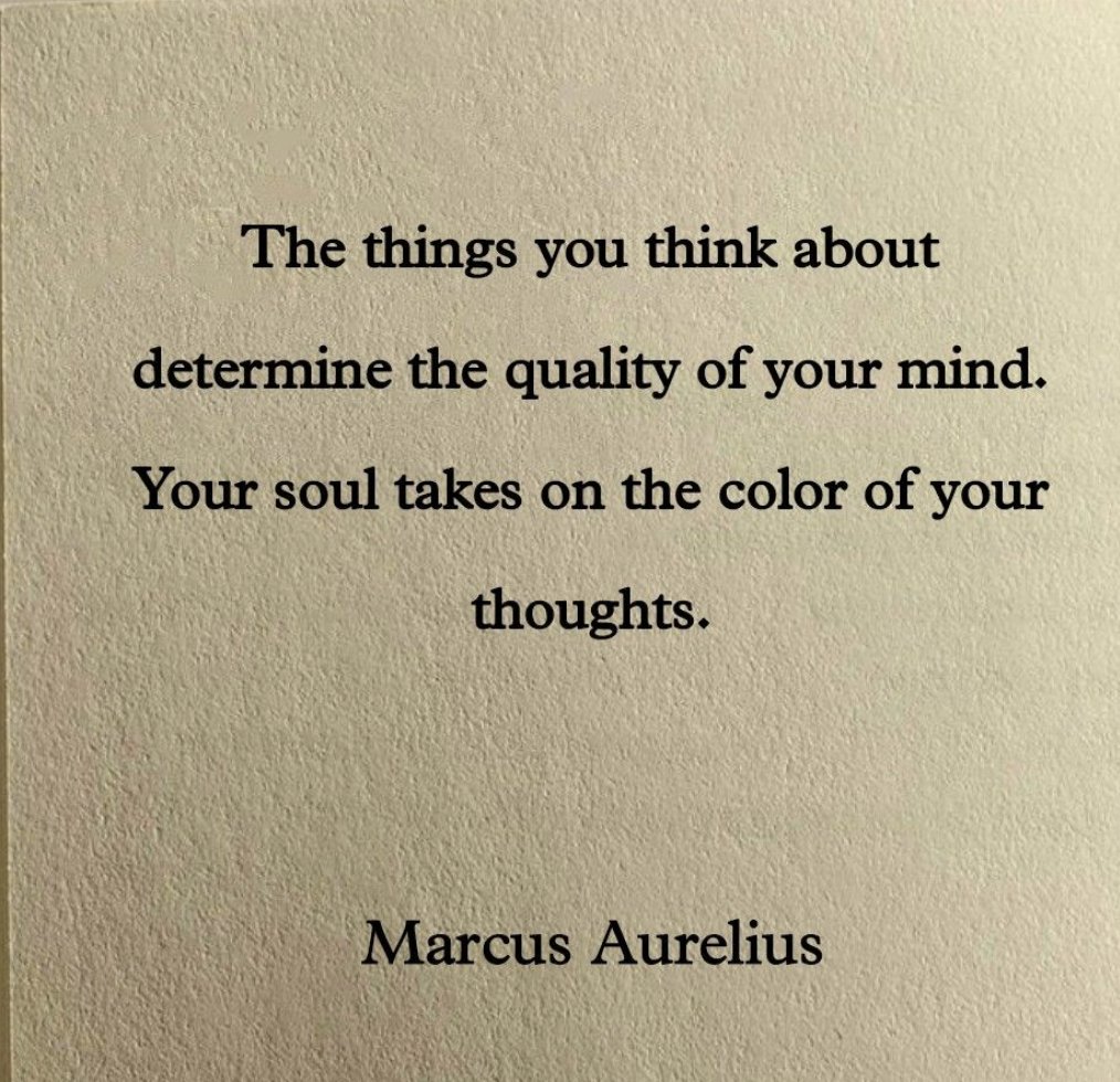 Marcus Aurelius said this 2,000 years ago. It still holds up.