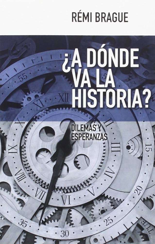 1. «El peligro de la ignorancia de la historia es que fomenta inevitablemente las reconstrucciones fantasiosas del pasado, y lo que es mucho peor, falsificadas por una ideología».

¿A dónde va la historia?.
Rémi Brague.