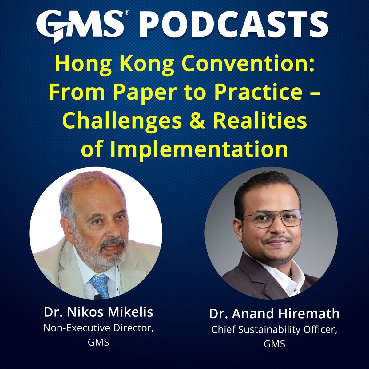 GMS Podcasts continues the series on the Hong Kong Convention (HKC)

Episode 2: From Paper to Practice – Challenges and Realities of HKC

This episode looks at what happened after the Convention was adopted in 2009.

- Why did it take 16 years to come into force?
- What slowed
