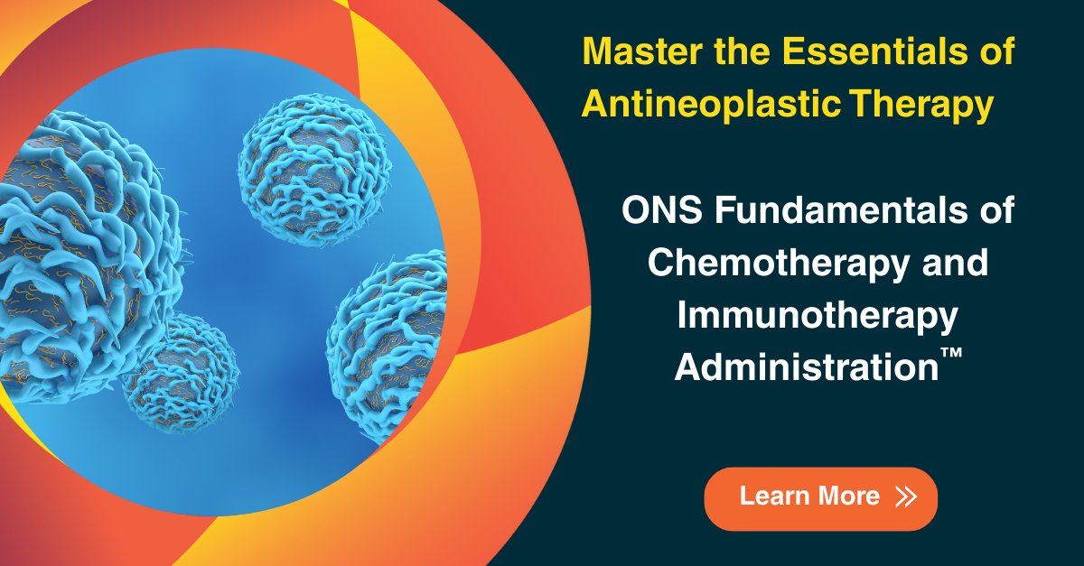 Whether you're new to oncology nursing or caring for patients receiving antineoplastic therapy, the ONS Fundamentals of Chemotherapy and Immunotherapy Administration™ course is tailored for you.   bit.ly/3HrJQhf