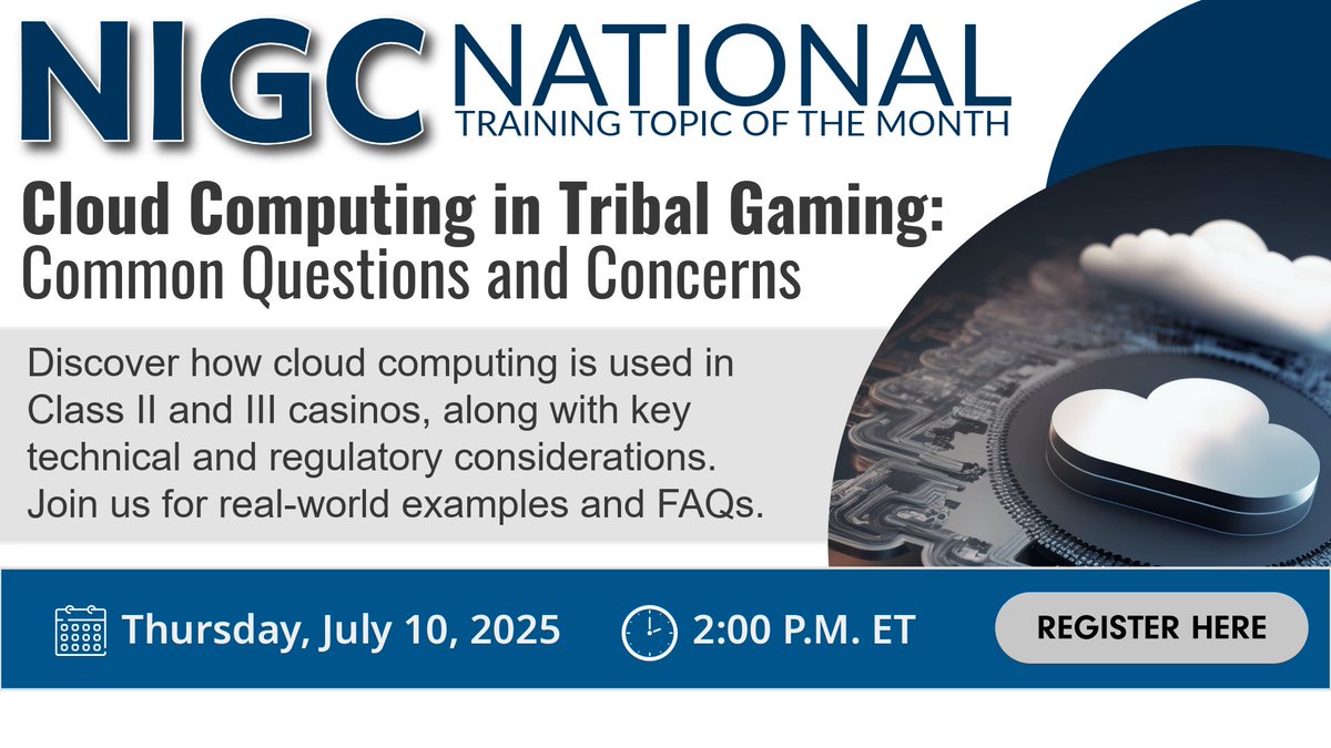 National Indian Gaming Commission (@nigcgov) on Twitter photo New Virtual Training Event — July NTTM: Cloud Computing in Tribal Gaming
Cloud computing is here — join NIGC to explore the opportunities, concerns, and questions tribes are navigating today.
July 10, 2025 | 2:00 PM EDT
Register: nigc.gov/calendar_main/… New Virtual Training Event — July NTTM: Cloud Computing in Tribal Gaming
Cloud computing is here — join NIGC to explore the opportunities, concerns, and questions tribes are navigating today.
July 10, 2025 | 2:00 PM EDT
Register: nigc.gov/calendar_main/…