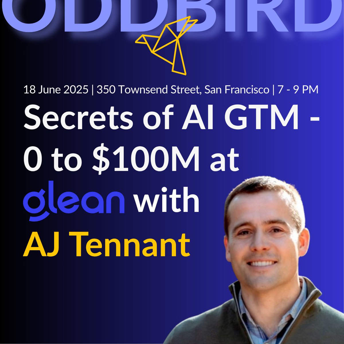oddbirdvc's tweet photo. Join us for an intimate Dinner + AMA with @ajtennant, who’s helped scale not one, but two enterprise giants (@glean and @SlackHQ ) to $100M+ ARR in <3 years!

Link to register: https://t.co/86eUX0Fa6p https://t.co/joJgMn7xeV