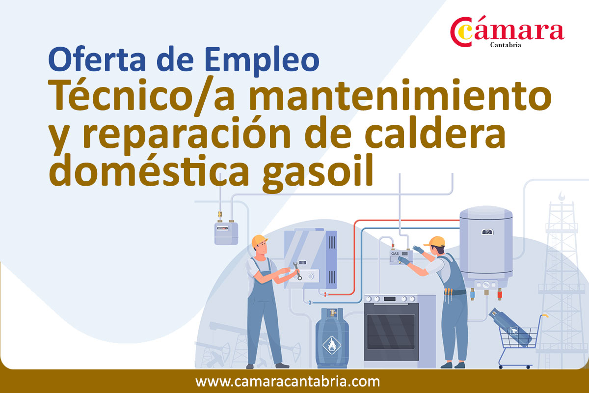 Cámara de Comercio de Cantabria (@camaracantabria) on Twitter photo 📣 Nueva #OfertaLaboral en la Bolsa de Empleo de <a href="/CamaraCantabria/">Cámara de Comercio de Cantabria</a>
👨🔧👩🔧 Técnico/a mantenimiento y reparación de caldera doméstica gasoil
Toda la info e inscripciones ✍️ bit.ly/3HuMBym
#CámaraCantabria #EmpleoCantabria #OfertaEmpleo 📣 Nueva #OfertaLaboral en la Bolsa de Empleo de <a href="/CamaraCantabria/">Cámara de Comercio de Cantabria</a>
👨🔧👩🔧 Técnico/a mantenimiento y reparación de caldera doméstica gasoil
Toda la info e inscripciones ✍️ bit.ly/3HuMBym
#CámaraCantabria #EmpleoCantabria #OfertaEmpleo