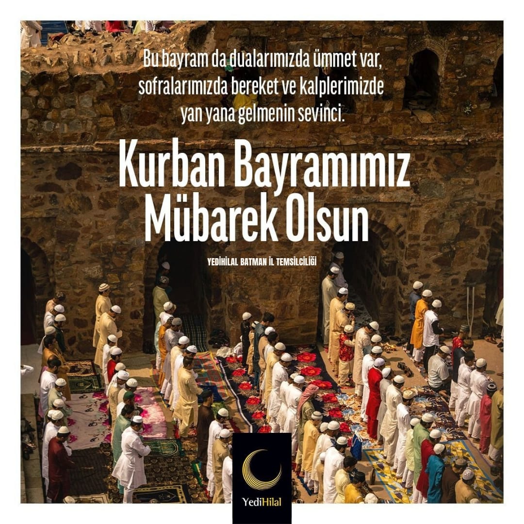 Bu bayram da dualarımızda ümmet var, sofralarımızda bereket ve kalplerimizde yan yana gelme sevinci.
Kurban Bayramımız
Mübarek Olsun

YediHilal 
Batman İl Temsilciliği