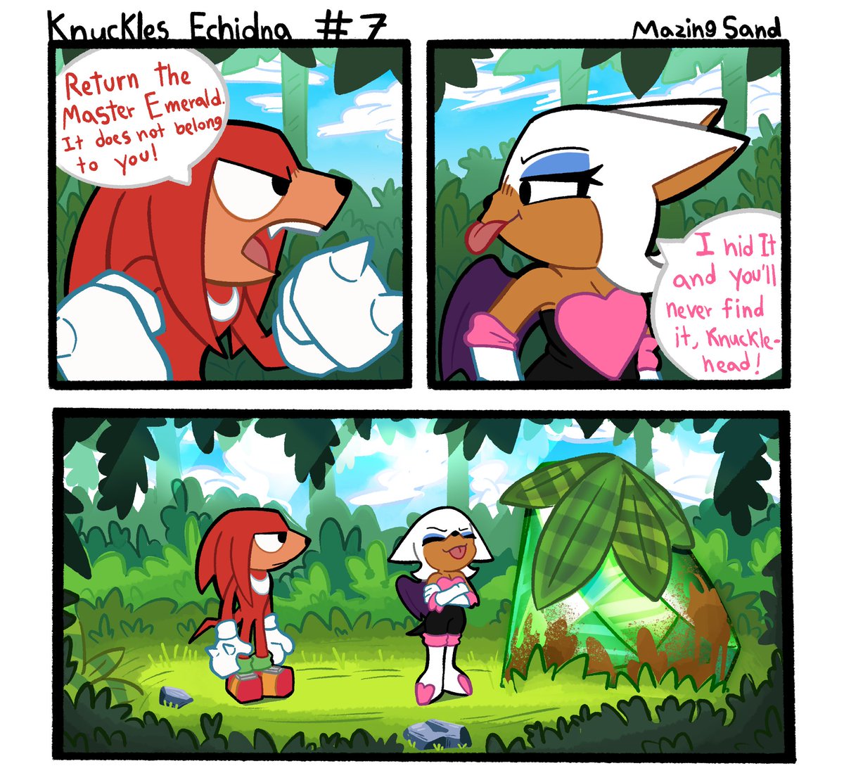 Knuckles Echidna Comic # 6
“Right under my nose?!” (2022 repost)