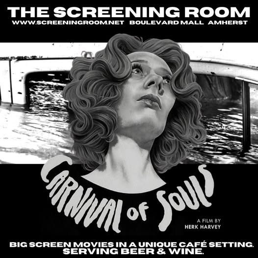 Tue Jun 24- CARNIVAL OF SOULS    Obscure, low-budget atmospheric thriller. "A haunting ghost story...a true hidden gem in the history of horror cinema!"  ONE NIGHT- TUE JUN 24 at 8PM  Reserved Seating- $7 screeningroom.net 716-837-0376