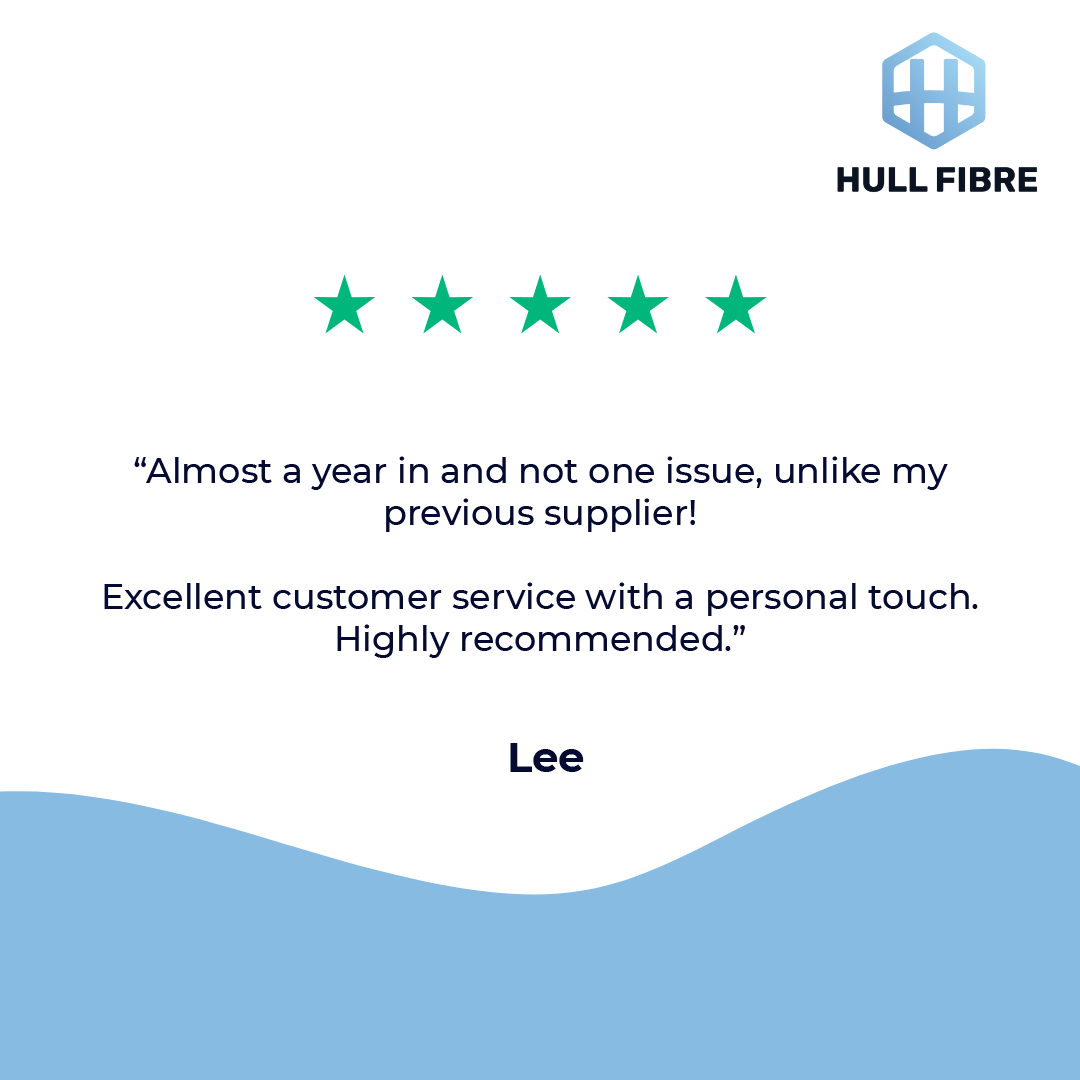 FEEDBACK FRIDAY!

Thanks Lee, we're delighted you're loving our service a year in 😄 To see more of our excellent reviews please visit our Trustpilot: zurl.co/ndHa

For excellent customer service, choose Hull Fibre!

📞 01482 574574
📧 sales@hull-fibre.co.uk
