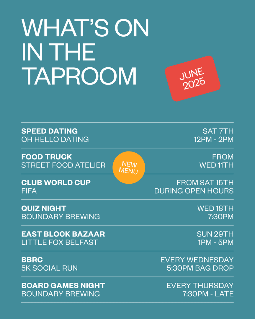 What’s On at the Taproom - June ’25 🚨

Speed Dating (7th)
New Street Food (11th)
Club World Cup (from 15th)
Quiz Night (18th)
East Block Bazaar (29th)
Weekly 5Ks + board games!

Beer, craic &amp; good vibes all month 🍻

#BoundaryBrewing #WhatsOnBelfast