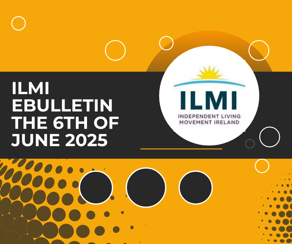ILMI eBulletin the 6th of June 2025

In this edition: Consultations on structural change, Meath DPO AGM, peer support over coffee, and an invitation to Tipperary and Waterford for Free Disability Equality Training — all the latest from #ILMI

Link: tinyurl.com/34p9jkxa