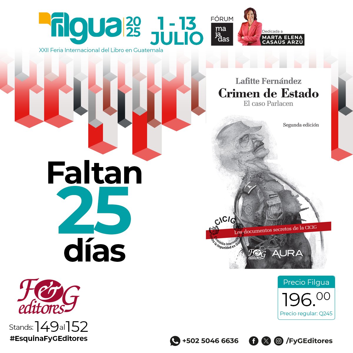 FyGEditores's tweet photo. Faltan 25 días para #Filgua 2025 📚⏳
"Crimen de Estado. El caso Parlacen" de Lafitte Fernández, nos reta a confrontar verdades incómodas y a buscar respuestas. Este libro es una investigación periodística profunda que se adentra en las sombras del poder y la impunidad en Guatemala. Lafitte Fernández desentraña los hilos de casos emblemáticos donde el Estado se ve implicado en actos de violencia y corrupción. "Crimen de Estado. el caso Parlacen" no es solo un recuento de hechos; es un análisis crítico de las estructuras que permiten que la impunidad persista, y una denuncia valiente que busca arrojar luz sobre aquellos episodios que la historia oficial a menudo prefiere silenciar.
El libro estará disponible en F&G Editores en los stands 149-152.
+ Info https://t.co/702fD2ifRp