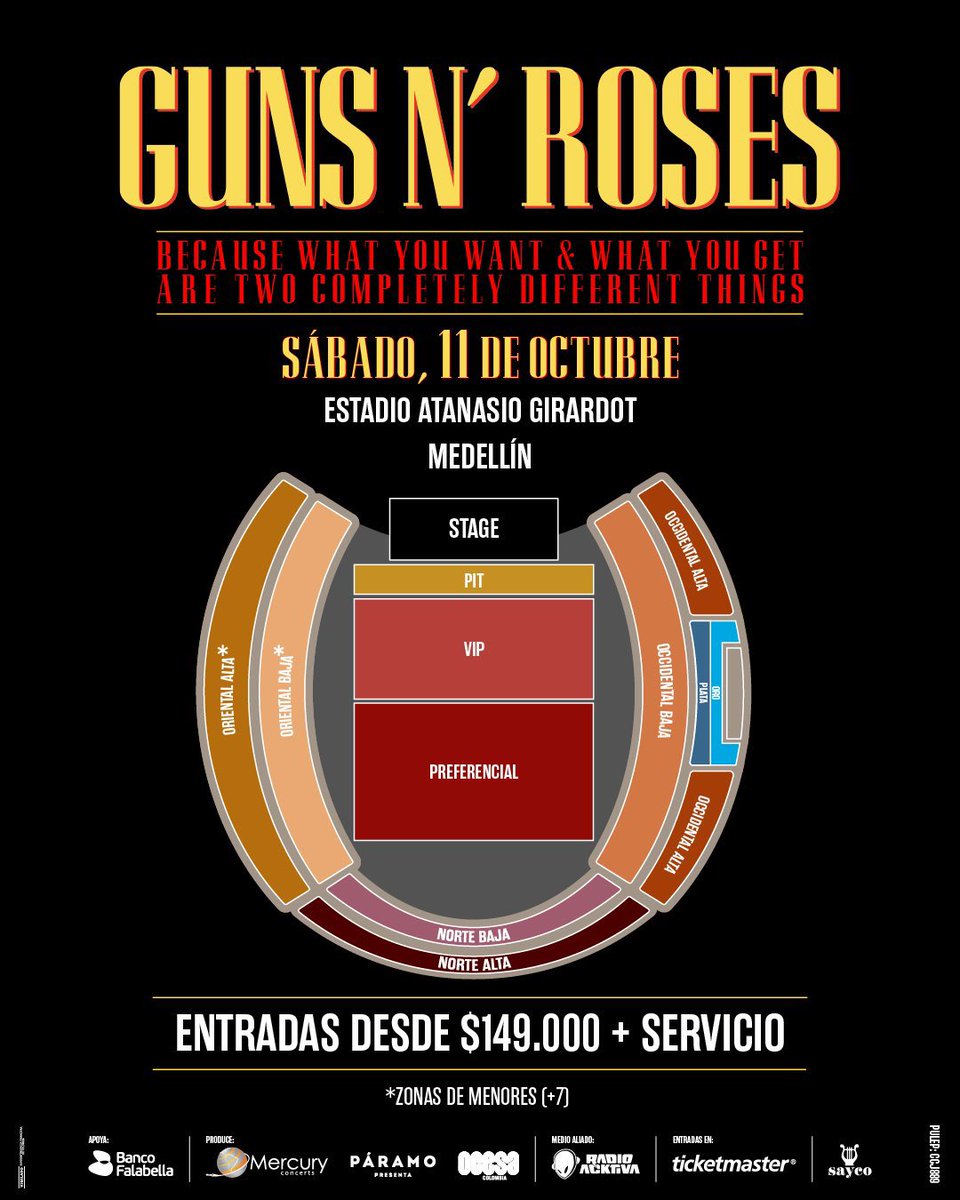 Se confirma a Los <a href="/gunsnroses/">Guns N' Roses</a> llegan a Bogotá el 7 de octubre y Medellín el 11 de octubre para continuar su legado en nuestro país 🎸 🔥 

<a href="/paramo_presenta/">Páramo Presenta</a>

Entradas disponibles para clientes del Banco Falabella a partir del 10 de junio a las 10AM.