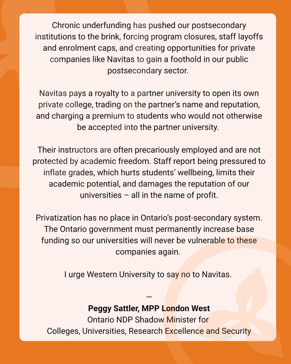 PeggySattlerNDP's tweet image. Privatization has no place in Ontario’s post-secondary system. The Ontario government must permanently increase base funding so our universities will never be vulnerable to these companies again. 

I urge Western University to say no to Navitas. 

#NoNavitasUWO
