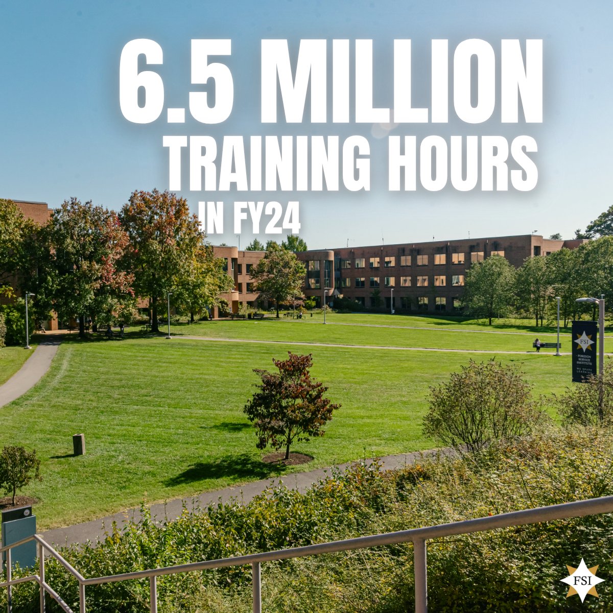FSI Fact: In FY2024, FSI delivered 4 MILLION hours of world-class language training and 2.5 MILLION hours of professional, non-language instruction. That’s 6.5 MILLION hours of preparing our workforce and the U.S. foreign affairs community to lead, communicate, and respond