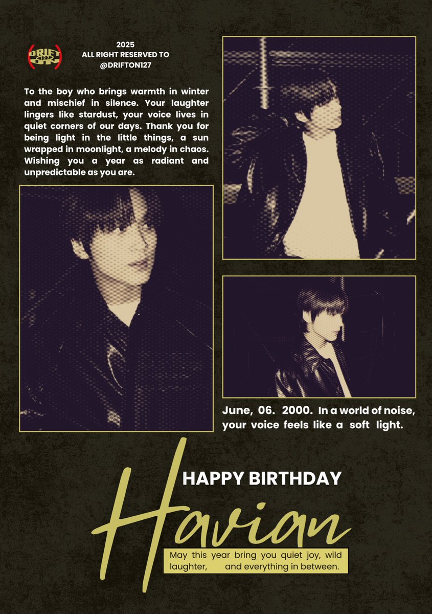 To the one who turns ordinary days into golden hours. Happy Birthday, Havian. May your path this year be filled with kind of happiness that whispers “this is where you’re meant to be.” Happy Birthday!