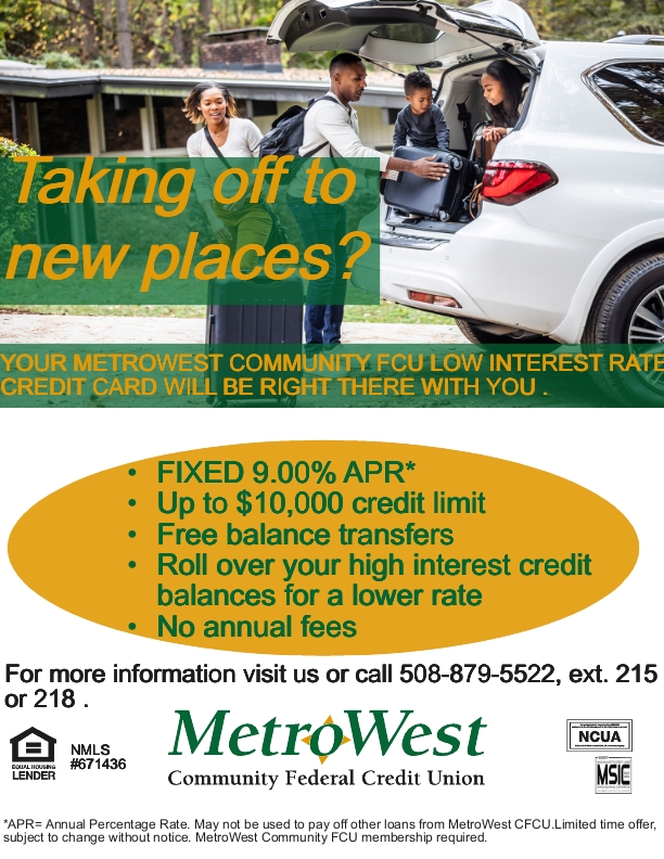 <a href="/MetroWestCFCU/">MetroWest Community Federal Credit Union</a> credit card is your travel companion! Enjoy low  9.00% APR, global acceptance, and cash-free spending. Travel smart and spend confidently!