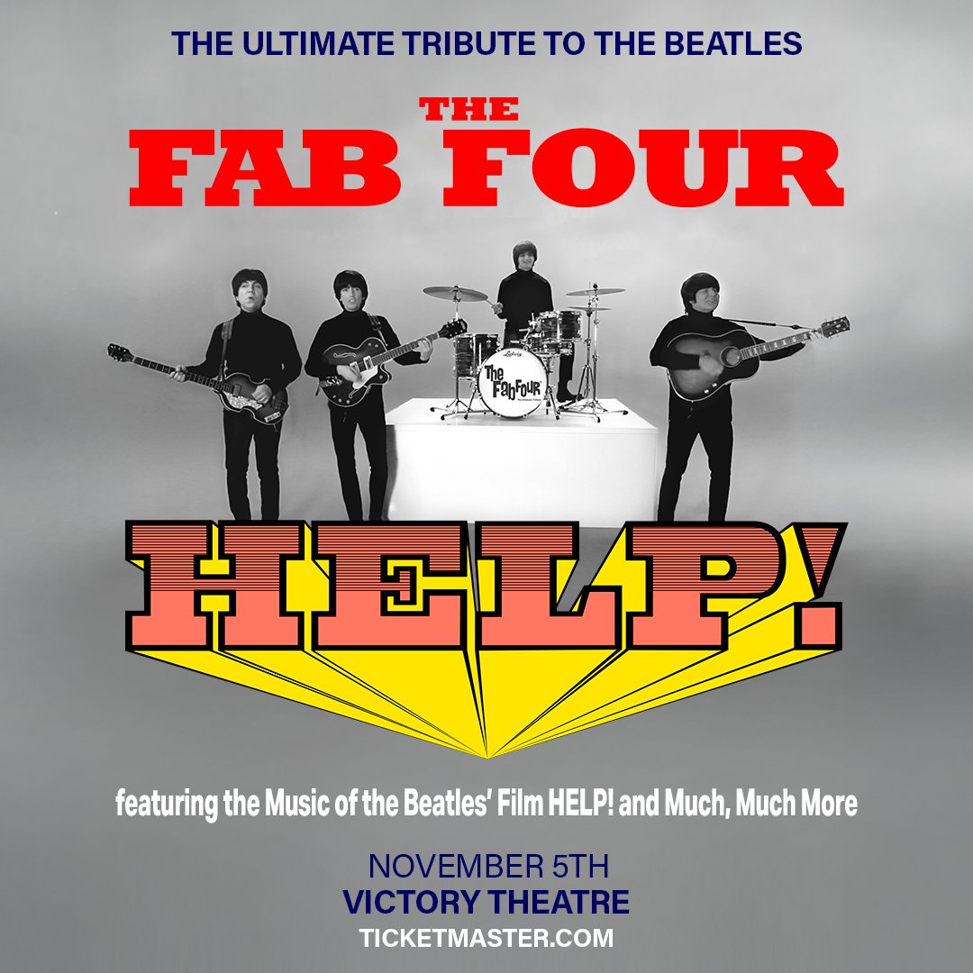 The Fab Four: The Ultimate Tribute to the Beatles takes you back in time with the music of the Beatles' Film HELP! and Much, Much More! Nov 5th at the Victory Theatre. Tickets on sale at the Ford Center Ticket Office and bit.ly/Fab4_2025Victo…