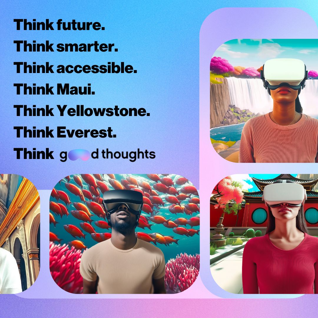 GoodThoughtsH's tweet image. Think future. Think smarter. Think accessible.
Think Maui. Think Yellowstone. Think Everest.
Think of a new dimension in therapy.
Think Good Thoughts.

🚀 Now accepting beta applications: zurl.co/pH4aV
#VRtherapy #MentalHealthInnovation #ThinkGoodThoughts…