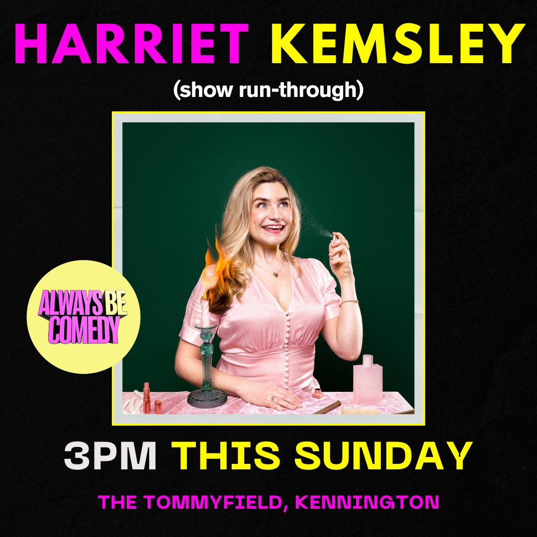 This Sunday! 3pm! A show run-through with the great Harriet Kemsley. Always Be Comedy at The Tommyfield, Kennington. Tickets: alwaysbecomedy.com/tickets 🩷💛