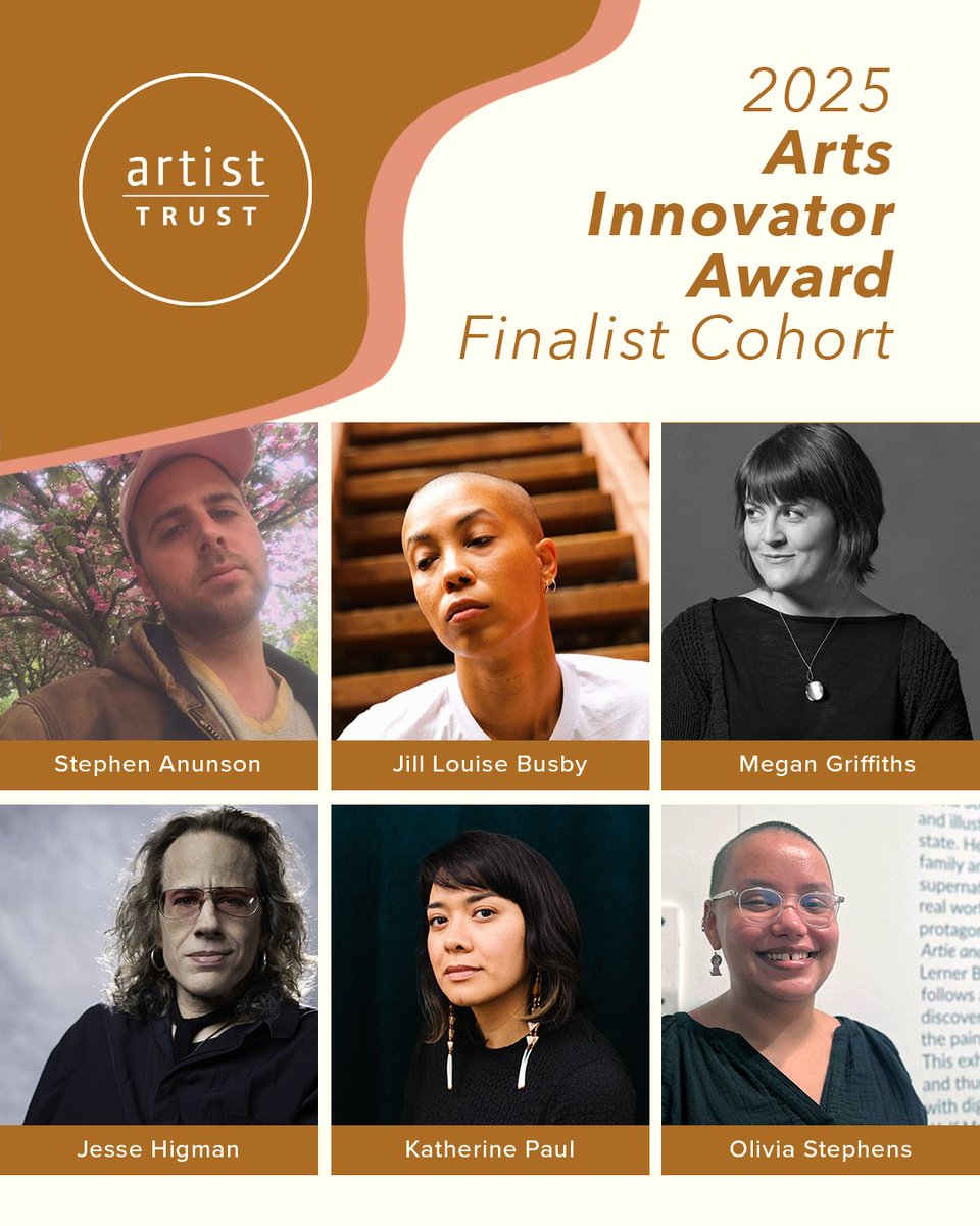 Introducing the 2025 Arts Innovator Award Finalist Cohort! 👏👏👏

Join us in celebrating each of these incredible artists: Stephen Anunson, Jill Louise Busby, Megan Griffiths, Jesse Higman, Katherine Paul, and Olivia Stephens.

artisttrust.org/2025-aia-final…