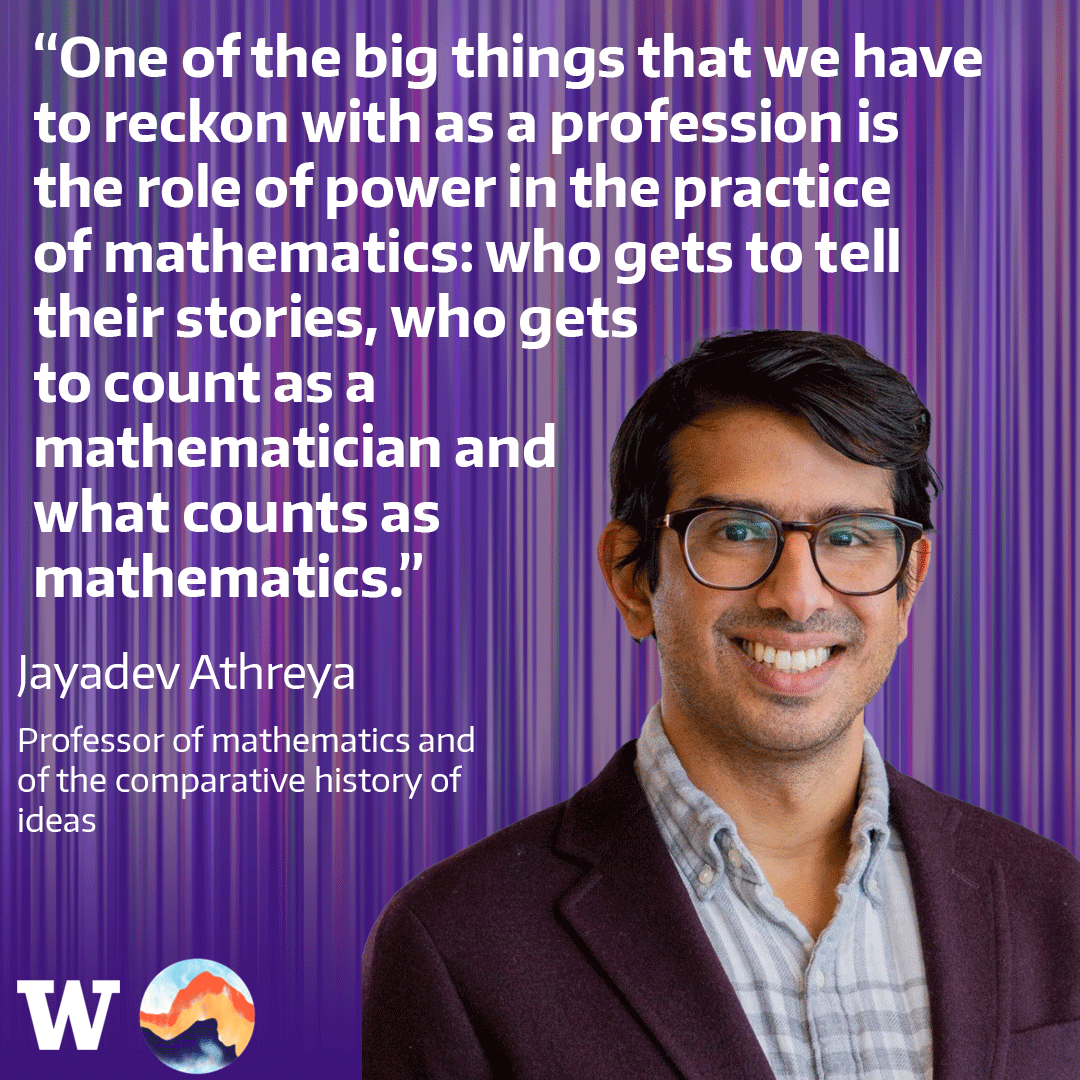 Jayadev Athreya, professor of mathematics and of the comparative history of ideas, argues for introducing creativity earlier in students’ careers. In this episode of "Ways of Knowing," he discusses math as the language of abstract pattern recognition.
More washington.edu/news/2025/06/0…