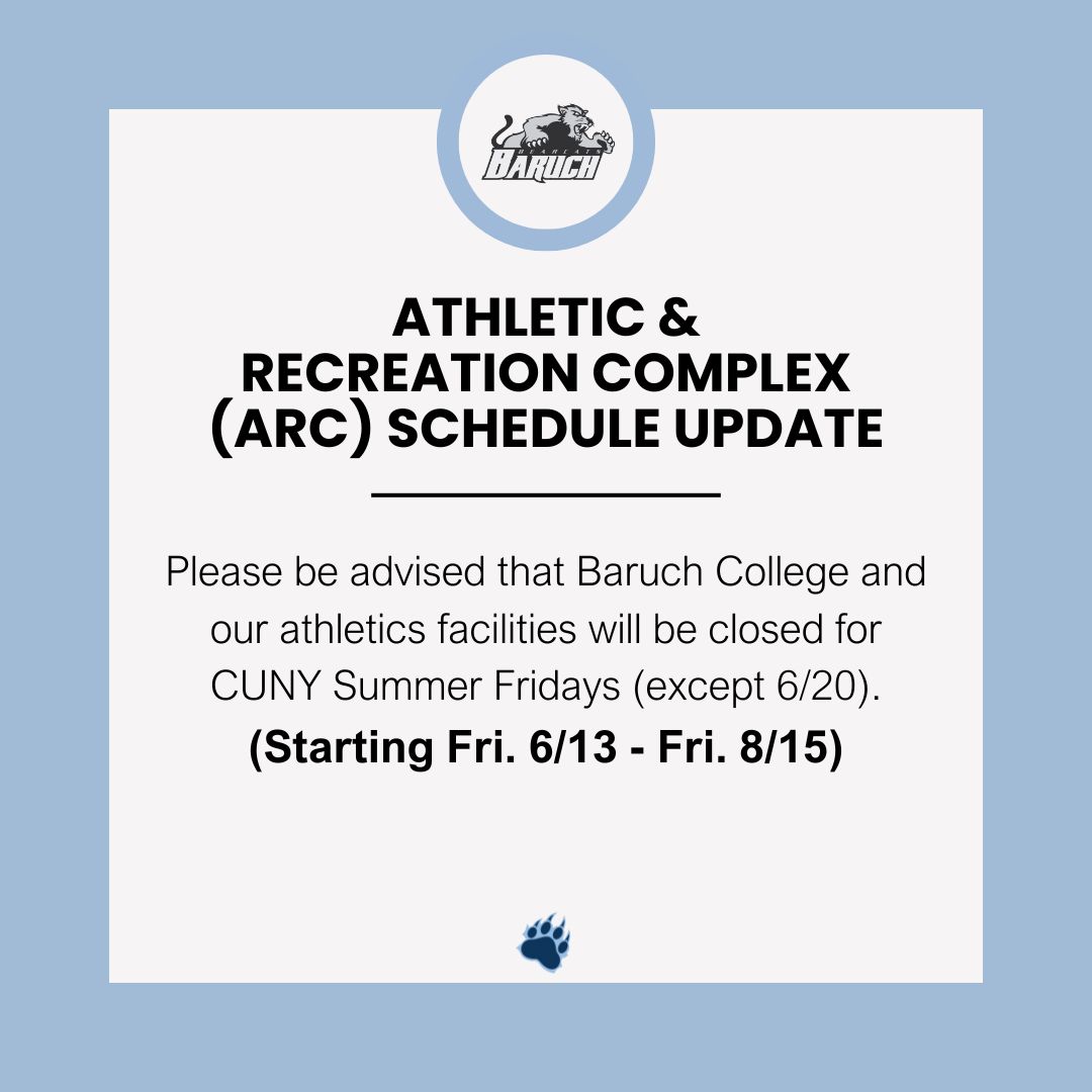 SUMMER SCHEDULE: Please note that the athletic facilities will be closed:
(06/13, 06/19*, 06/27, 07/4*, 07/11, 07/18, 07/25, 08/01, 08/08, 08/15)

*Juneteenth Holiday
*4th of July 

@BaruchARC