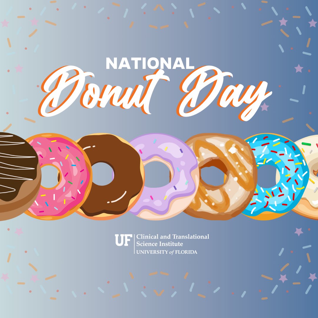 Happy National Donut Day from UF CTSI! 🍩 Indulge in a sweet treat today and take a moment to appreciate the little joys in life. Whether you're team glazed or filled, donut forget to treat yourself! #NationalDonutDay #SweetTreats #UFCTSI #ResearchFuel