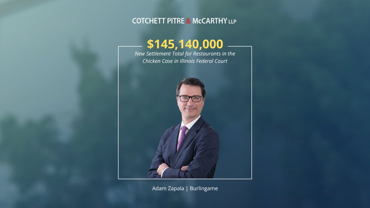 In advance of the scheduled trial, CPM &amp; co-counsel recovered additional money totaling about $41,250,000 for a class of restaurants that alleged they paid too much for chicken based on a price-fixing conspiracy. If approved, the new settlement would total about $145,140,000.